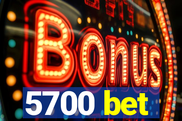 5700 bet